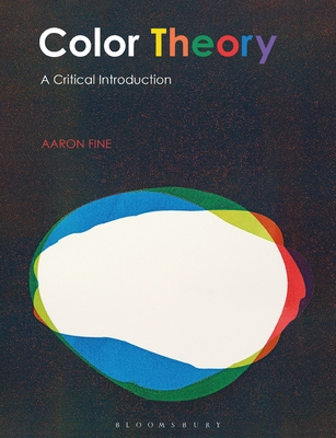 Color Theory: A Critical Introduction - Aaron Fine