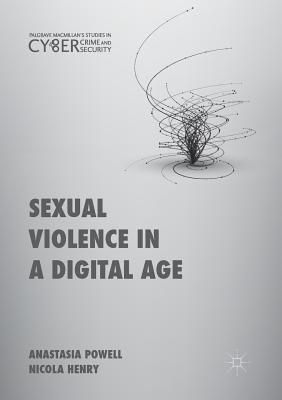 Sexual Violence in a Digital Age - Anastasia Powell