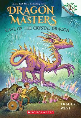 Cave of the Crystal Dragon: A Branches Book (Dragon Masters #26) - Tracey West