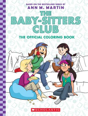 The Baby-Sitters Club: The Official Coloring Book - Ann M. Martin