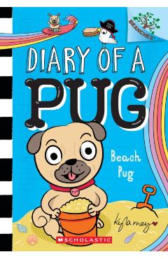 Beach Pug: A Branches Book (Diary of a Pug #10): A Branches Book - Kyla May