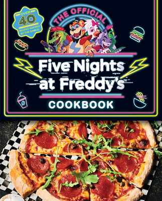 The Official Five Nights at Freddy's Cookbook: An Afk Book - Scott Cawthon