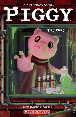 Piggy: The Cure: An Afk Book - Terrance Crawford