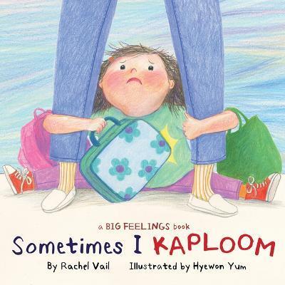 Sometimes I Kaploom - Rachel Vail