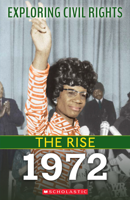 1972 (Exploring Civil Rights: The Rise) - Selene Castrovilla