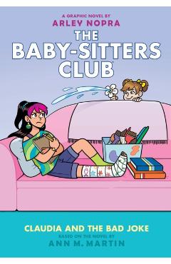 Claudia and the Bad Joke: A Graphic Novel (the Baby-Sitters Club #15) - Ann M. Martin