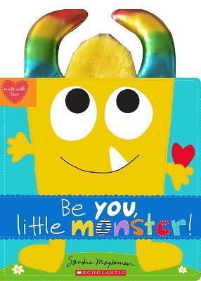 Be You, Little Monster! - Sandra Magsamen