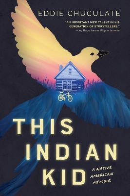 This Indian Kid: A Native American Memoir (Scholastic Focus) - Eddie Chuculate