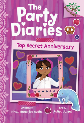 Top Secret Anniversary: A Branches Book (the Party Diaries #3) - Mitali Banerjee Ruths