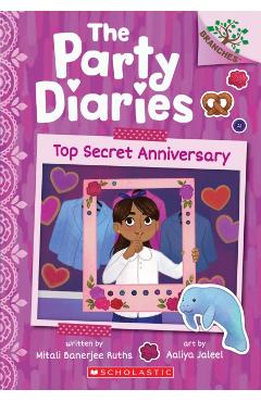 Top Secret Anniversary: A Branches Book (the Party Diaries #3) - Mitali Banerjee Ruths