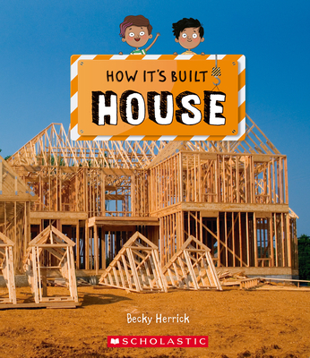 House (How It's Built) - Becky Herrick