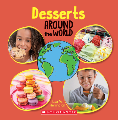 Desserts Around the World (Around the World) - Lisa M. Herrington