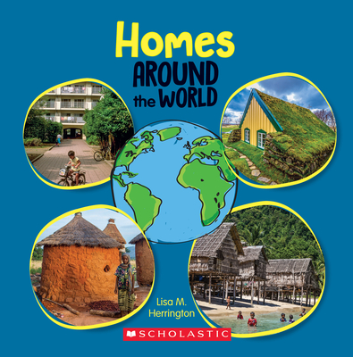 Homes Around the World (Around the World) - Lisa M. Herrington