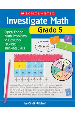 Coperta cărții 'Investigate Math: Grade 5: Open-Ended Math Problems to Develop Flexible Thinking Skills - Cindi Mitchell'