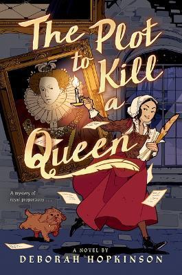 The Plot to Kill a Queen - Deborah Hopkinson