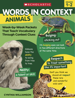 Words in Context: Animals: Week-By-Week Packets That Teach Vocabulary Through Context Clues - Cynthia Williamson