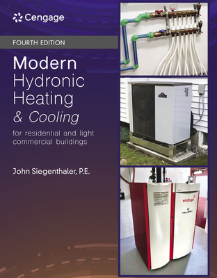 Modern Hydronic Heating and Cooling: For Residential and Light Commercial Buildings - John Siegenthaler