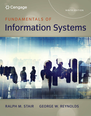 Fundamentals of Information Systems - Ralph Stair