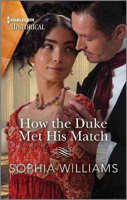 How the Duke Met His Match - Sophia Williams