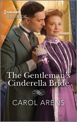 The Gentleman's Cinderella Bride - Carol Arens