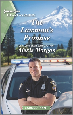 The Lawman's Promise: A Clean and Uplifting Romance - Alexis Morgan