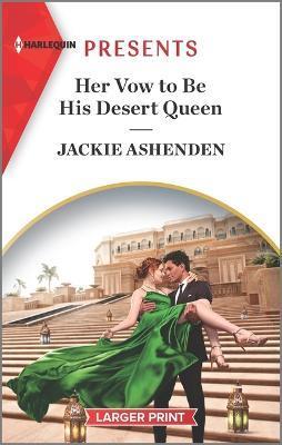 Her Vow to Be His Desert Queen - Jackie Ashenden