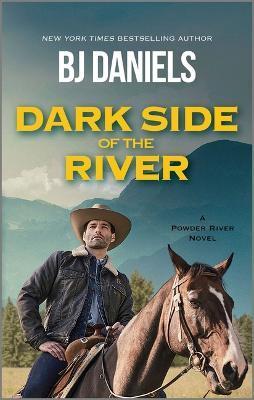 Dark Side of the River - B. J. Daniels