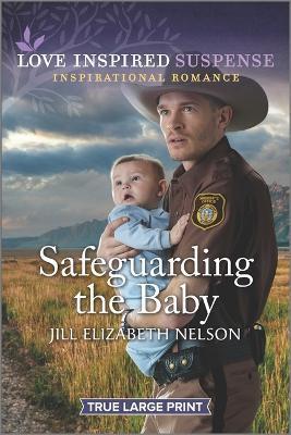 Safeguarding the Baby - Jill Elizabeth Nelson