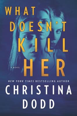 What Doesn't Kill Her - Christina Dodd