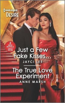 Just a Few Fake Kisses... & the True Love Experiment - Jayci Lee