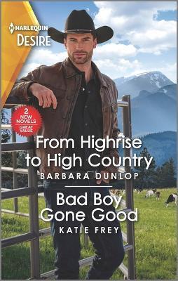 From Highrise to High Country & Bad Boy Gone Good - Barbara Dunlop