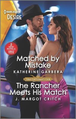 Matched by Mistake & the Rancher Meets His Match - Katherine Garbera