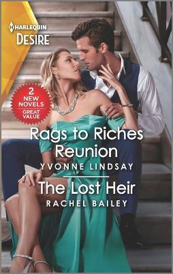 Rags to Riches Reunion & the Lost Heir - Yvonne Lindsay