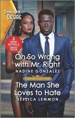 Oh So Wrong with Mr. Right & the Man She Loves to Hate - Nadine Gonzalez