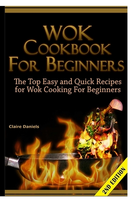 Wok Cookbook for Beginners - Claire Daniels