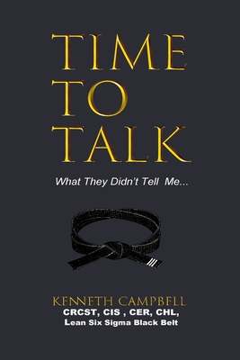 Time to Talk...What They Didn't Tell Me - Kenneth Campbell