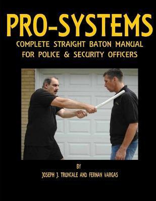 Pro-Systems Complete Baton Manual - Fernan Vargas