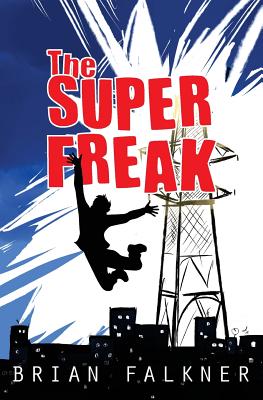 The Super Freak - Brian Falkner