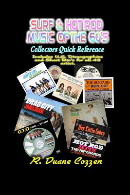 Surf & Hot Rod Music of the 60's: Collectors Quick Reference - R. Duane Cozzen