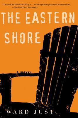 The Eastern Shore - Ward Just