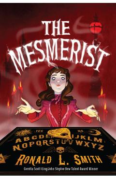Coperta cărții 'The Mesmerist - Ronald L. Smith'