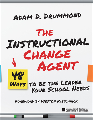 Icle Instructional Change Agent: Instructional Change Agent - Adam D. Drummond
