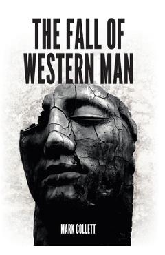 Coperta cărții 'The Fall of Western Man - Mark Collett'