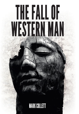 Coperta cărții 'The Fall of Western Man - Mark Collett'