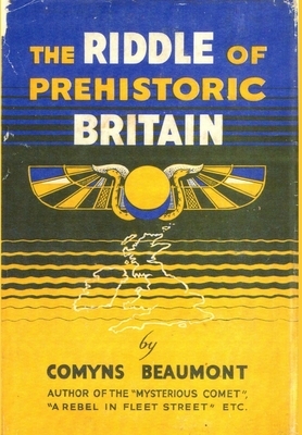 THE RIDDLE OF PREHISTORIC BRITAIN Hardback - Comyns Beaumont