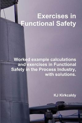 Exercises in Functional Safety - Kj Kirkcaldy