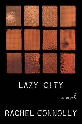 Lazy City - Rachel Connolly