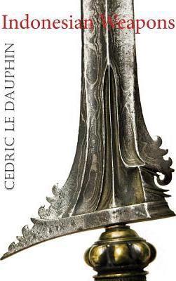 Indonesian Weapons - Cedric Le Dauphin
