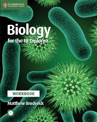 Biology for the Ib Diploma Workbook [With CDROM] - Matthew Broderick
