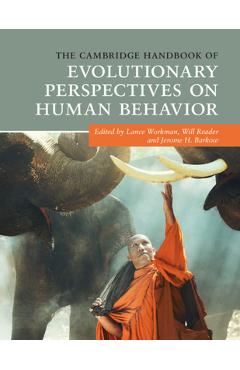 Coperta cărții 'The Cambridge Handbook of Evolutionary Perspectives on Human Behavior - Lance Workman'